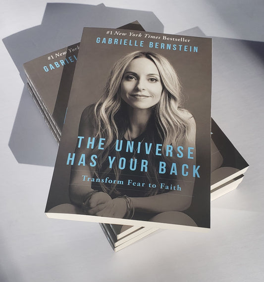 The Universe has Your Back - by Gabby Bernstein